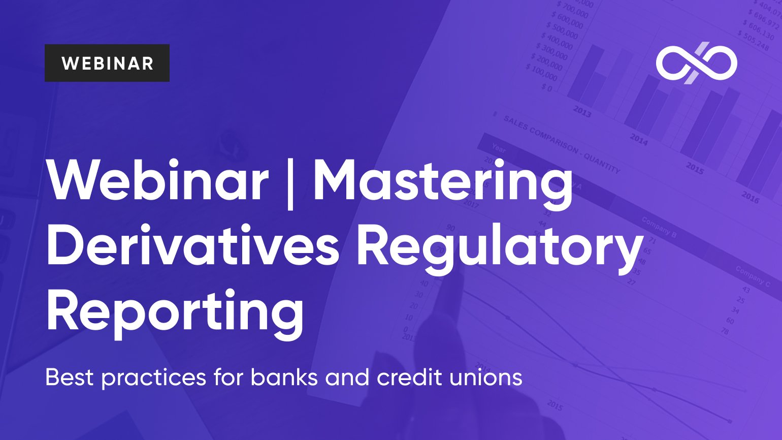 On-Demand Webinar: Mastering Derivatives Regulatory Reporting