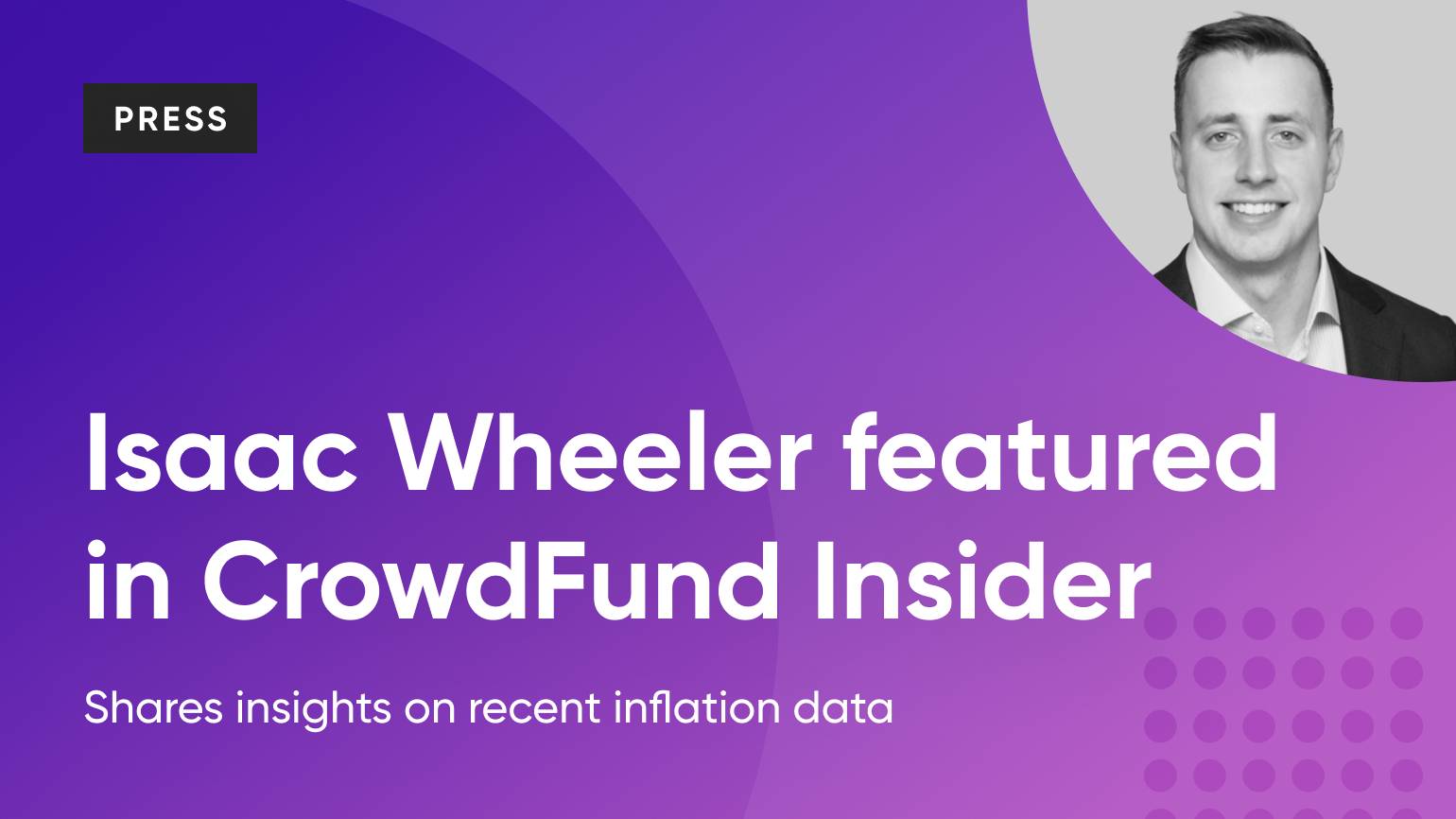 Crowdfund Insider Quotes Isaac Wheeler on Fed’s Next Rate Move