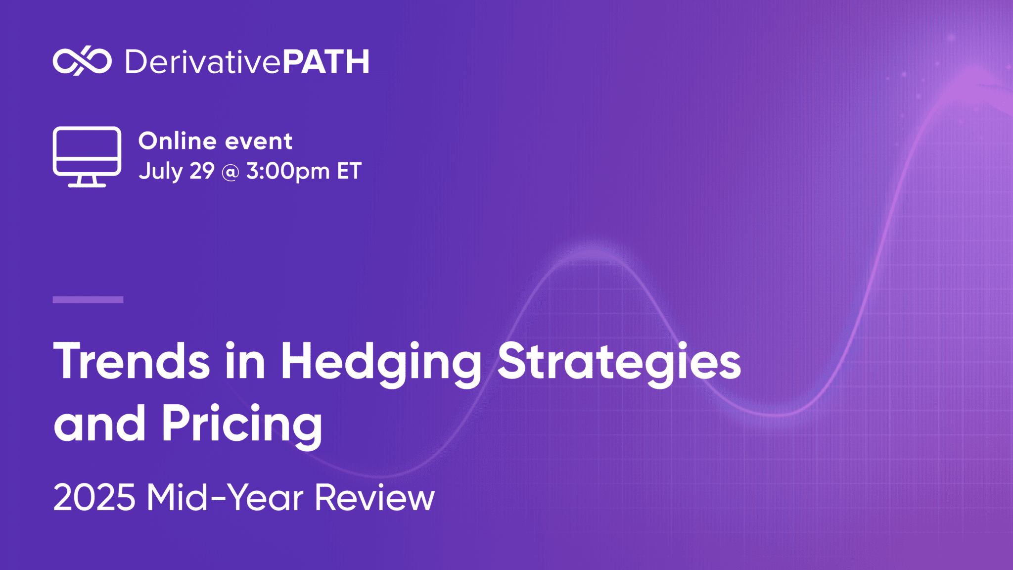 Trends in Hedging Strategies and Pricing: 2025 Mid Year Review