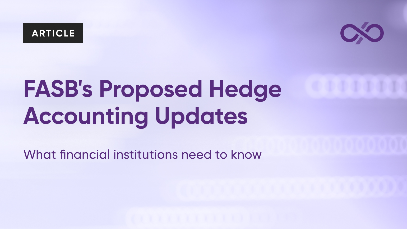 FASB’s Proposed Hedge Accounting Updates